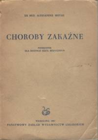 Choroby zakaźne. Podręcznik dla szkół medycznych - Aleksander Motak