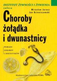 Choroby żołądka i dwunastnicy - Mirosław Jarosz, Jan Dzieniszewski