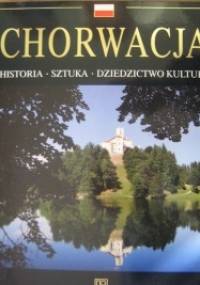 Chorwacja. Historia, sztuka, dziedzictwo kultury - Antun Travirka