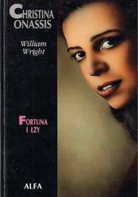 Christina Onassis. Fortuna i łzy - William Wright (biograf)