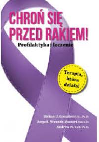 Chroń się przed rakiem! Profilaktyka i leczenie.