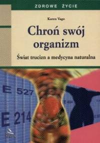Chroń swój organizm - Karen Vago
