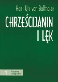 Chrześcijanin i lęk - Hans Urs von Balthasar