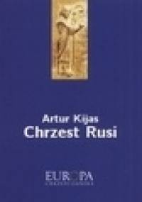 Chrzest Rusi - Artur Kijas