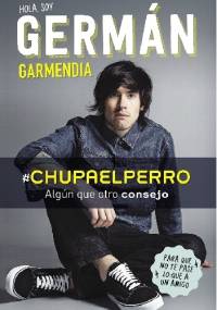 #Chupaelperro - Germán Garmendia