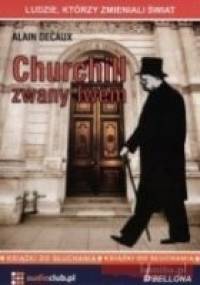 Churchill zwany lwem - Alain Decaux