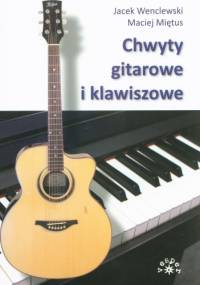 Chwyty gitarowe i klawiszowe - Jacek Wenclewski, Maciej Miętus