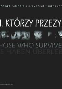 Ci, którzy przeżyli - Grzegorz Gałęzia, Krzysztof Białoskórski