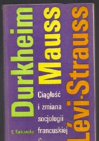 Ciągłość i zmiana socjologii francuskiej - Elżbieta Tarkowska