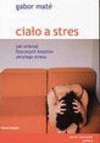 Ciało a stres - Gabor Maté