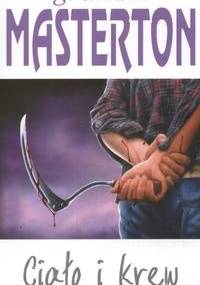 Ciało i krew - Graham Masterton