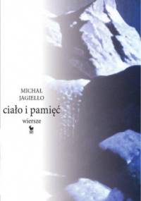 Ciało i pamięć - Michał Jagiełło
