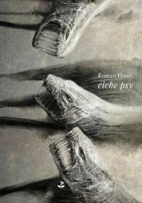 Ciche psy - Roman Honet