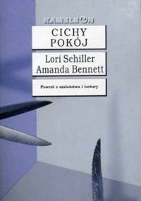 Cichy pokój - Lori Schiller, Amanda Bennett