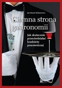 Ciemna strona gastronomii - Jan Marek Mołoniewicz