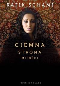 Ciemna strona miłości - Rafik Schami