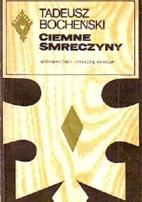Ciemne smreczyny - Tadeusz Bocheński