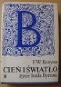 Cień i światło: Życie lorda Byrona - Frank Wilson Kenyon