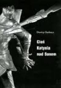 Cień Katynia nad Sanem - Dionizy Garbacz