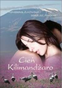 Cień Kilimandżaro - Agnieszka Żukowska, Sergiusz Pinkwart