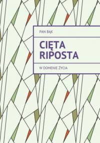 Cięta Riposta - Bąk Pan