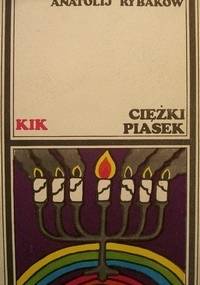 Ciężki piasek - Anatolij Rybakow