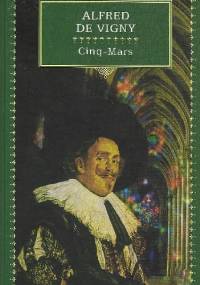 Cinq-Mars - Alfred de Vigny