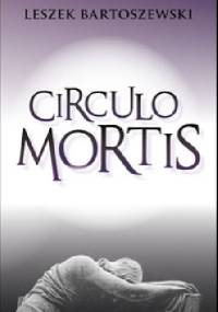 Circulo mortis - Leszek Bartoszewski