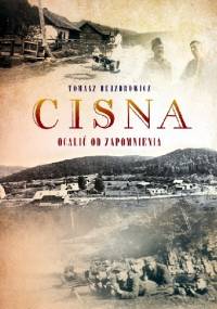Cisna. Ocalić od zapomnienia - Tomasz Rejzdrowicz