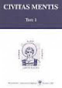 Civitas Mentis T.1 - Tadeusz Sławek, Zbigniew Kadłubek