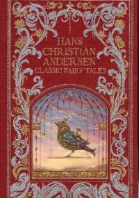 Classic Fairy Tales - Hans Christian Andersen
