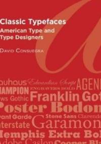 Classic Typefaces. American Type and Type Designers - David Consuegra