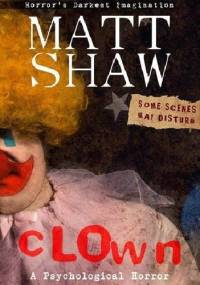 CLOWN - Matt Shaw