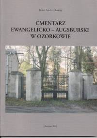 Cmentarz Ewangelicko-Augsburski w Ozorkowie - Paweł Andrzej Górny