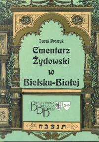 Cmentarz Żydowski w Bielsku-Białej - Jacek Proszyk