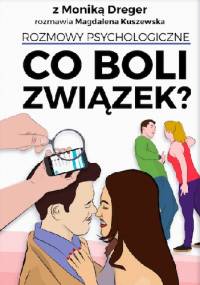 Co boli związek? - Magdalena Kuszewska, Monika Dreger