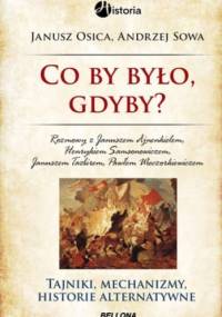 Co by było gdyby - Andrzej Leon Sowa, Janusz Osica