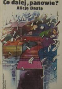 Co dalej, panowie? - Alicja Basta