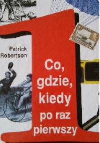 Co, gdzie, kiedy po raz pierwszy - Patrick Robertson