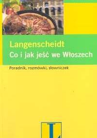 Co i jak jeść we Włoszech - Maria Chiara Martinelli