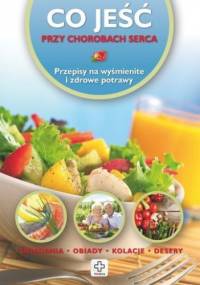 Co jeść przy chorobach serca - Wiesława Rusin