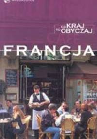 Co kraj to obyczaj. Francja - Barry Tomalin