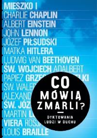 Co mówią zmarli? Dyktowania Ludzi w Duchu - Robert Gajdziński