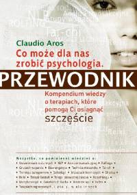 Co może dla nas zrobić psychologia. Przewodnik.