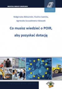 Co musisz wiedzieć o POIR, aby pozyskać dotację