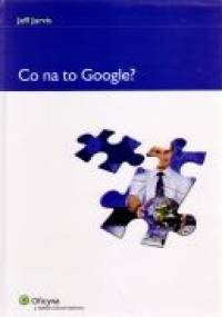 Co na to Google? - Jeff Jarvis