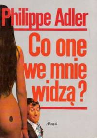 Co one we mnie widzą? - Philippe Adler