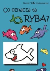 Co oznacza ta ryba? - Werner Tiki Küstenmacher