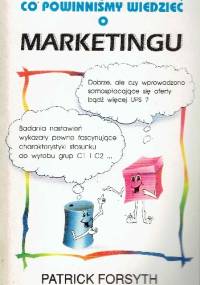Co powinniśmy wiedzieć o marketingu - Patrick Forsyth