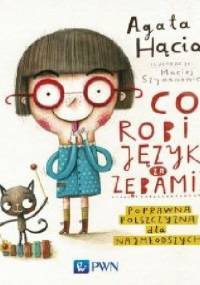 Co robi język za zębami? - Agata Hącia